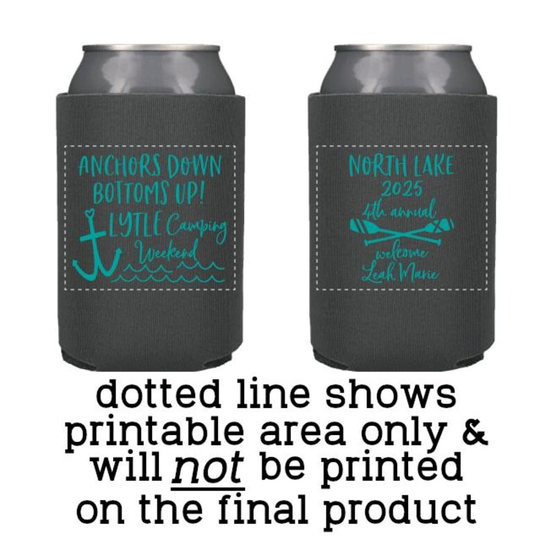 May include: Two gray can coolers with different designs. The first cooler has a teal anchor and the text "Anchors Down Bottoms Up! Lytle Camping Weekend". The second cooler has teal paddles and the text "North Lake 2025 4th annual welcome Leah Marie".