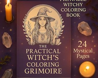 May include: A purple coloring book titled "The Practical Witch's Coloring Grimoire" with an illustration of a woman wearing a witch hat. The book is surrounded by crystals, candles, and the text "Printable Witchy Coloring Book" and "24 Mystical Pages".