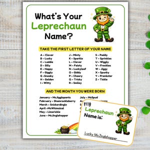 May include: A St. Patrick's Day themed printable game with a leprechaun graphic. The game includes a chart to determine a leprechaun name based on the first letter of your name and the month of your birth.