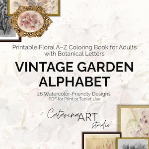 Vintage Garden Alphabet Coloring Book – Printable Floral Letters, Botanical Line Art for Adults, A-Z Digital Coloring PDF