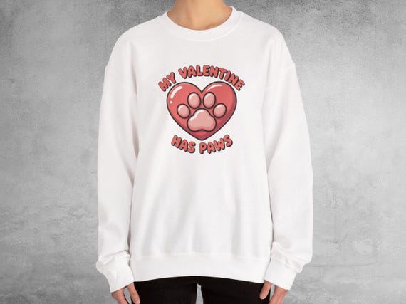 Paw Print Heart Sweatshirt: My Valentine Has Paws, Dog Cat Mom Shirt, Pet Lover