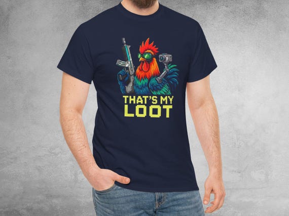 Gamer Rooster - Thats My Loot, Graphic Tee, Funny Gamer Shirt, Video Game Gift