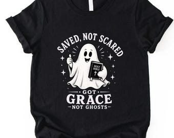 Saved Not Scared Got Grace Not Ghost Shirt, Comfort Colors® Ghost T-Shirt, Christian Halloween Sweatshirt, Halloween Gifts Tee, Faith Shirt