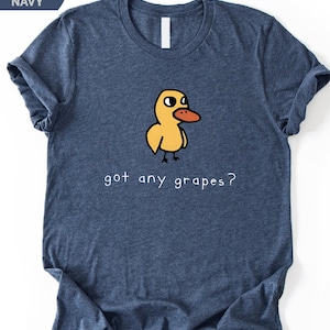 Got Any Grapes The Duck Song T-Shirt, Funny Millennial 90s T-Shirts, The Duck Song Shirt, Got Any Grapes Shirt, Duck Lemonade Stand Top