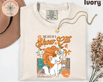 Comfort Colors the Life of a Show Cat T-Shirt, Showgirl Shirt, The Aristocats Marie Cat Tee, Cat Lover Tee, Showgirl Cute Cat Sweatshirt