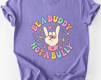 Be A Buddy Not A Bully Kids T-Shirt, Anti Bullying Toddler Shirt, Comfort Colors Anti Bully Shirt, Be Kind Not A Bully Youth T-Shirt
