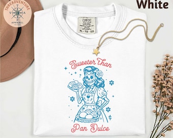 Sweeter Than Pan Dulce T-Shirt, Day of the Dead Shirt, Retro Comfort Colors Pan Dulce Mexican Mom Gift, Dia de Los Muertos T-Shirt
