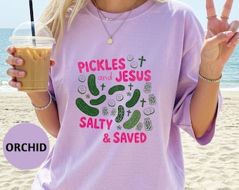 Comfort Colors Pickles and Jesus Salty Saved T-Shirt, Christian Shirt, Pickle Lover Gift, Religious Graphic Tee, Salty and Saved Humor Shirt