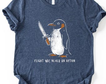 Camiseta "Flight Was Never an Option", Comfort Colors® Rockhopper Penguin Meme Tee, Camiseta divertida con humor animal, Regalo para amigos, Camiseta con meme de pingüino