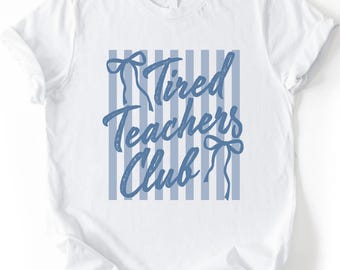 Tired Teacher Club Shirt, Comfort Colors® Teacher T-Shirt, Teacher Top, Gift For Teacher, Teacher Club Sweatshirt, Teacher Appreciation Tee