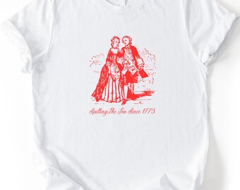 Spilling The Tea Since 1773 Shirt, Funny 4th of July Tee, Boston Tea Party Patriotic Shirt, Americana T-Shirt, USA Independence Day Gift