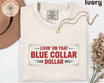 Camiseta "Livin' On That Blue Collar Dollar", Camiseta de vaquero del oeste, Camiseta country rodeo, Camiseta country divertida, Camiseta western, Camiseta de chica country