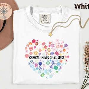 Comfort Colors® Celebrate Minds of All Kinds T-Shirt, Neurodiversity Autism Shirt, Autism Awareness Shirt, Special Education Teacher Shirt