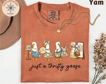 Just a Thrifty Goose T-Shirt, Cute Goose Thrifting Sweatshirt, Thrift Lover Gift, Cozy Fall Neutral Sweater, Cute Thrifty Goose Top