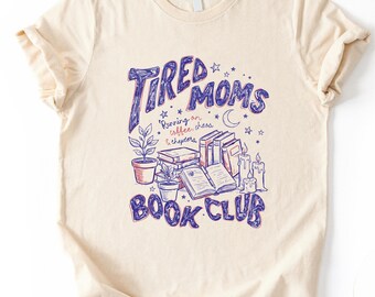Tired Moms Book Club Shirt, Comfort Colors® Tired Moms Book Lover T-Shirt, Mom Life Sweatshirt, Trendy Doodle Bookish Tee, Bookworm Shirt