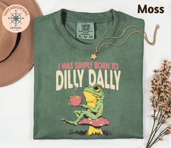 Comfort Colors® Born To Dilly Dally T-Shirt, Aesthetic Frog Top, Funny Retro Frog Tee, Frog Saying Sweatshirt, Quirky Women's Humor Gift