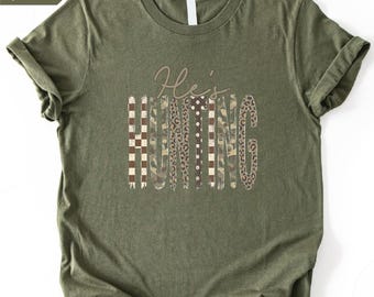 Hunting Husband T-Shirt, Comfort Colors He's Hunting T-Shirt, Wife Sweatshirt, Outdoorsy Husband Shirt, Camo Hunter Top, Hunter Gift