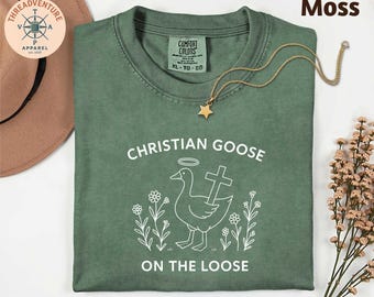 Comfort Colors® Christian Goose on the Loose T-Shirt, Funny Christian Religious Goose Shirt, Cute Christian Gift, Silly Jesus Goose Tee