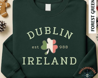 Dublin Ireland Sweatshirt, St Patrick’s Day Top, Irish Gifts For Men or Women, Ireland Holiday Shirt, College Style Dublin Sweatshirt
