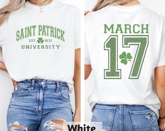 March 17 St Patrick University T-Shirt, Irish Sweatshirt, St Patricks Day Shirt, St Paddys Top, Irish Sweater, Lucky Proud Irish Gift