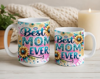 Floral Mothers Day Ceramic Mug, Best Mom Over Sunflower Coffee Cup, Mom Birthday Gift, New Mama Drinkware 11oz 15oz