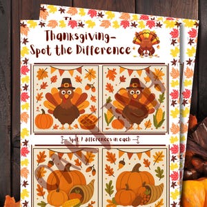 May include: Thanksgiving-themed "Spot the Difference" game sheets. Each sheet features four panels with illustrations of turkeys, pumpkins, and cornucopias. The text "Spot 7 differences in each" is included. The border is decorated with fall leaves.