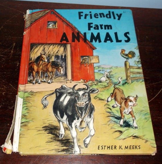 Childrens Book Vintage 1956 Friendly Farm Animals By Esther K Meeks Farm Book For Kids Farm Animals Cows Roosters Pigs Honey Bees Sheep - 