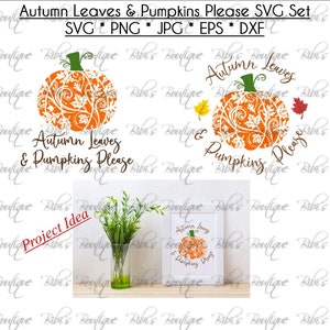 May include: A digital design set titled Autumn Leaves & Pumpkins Please SVG Set featuring orange pumpkins with white leaf patterns, green stems, and brown cursive text. Includes a project idea showing the design framed next to a glass vase of greenery.