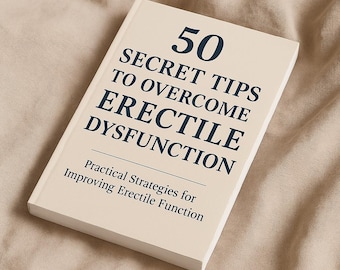 50 geheime tips om erectiestoornissen te overwinnen | Natuurlijke ED-remedies | Gids voor mannengezondheid | Pdf direct downloaden
