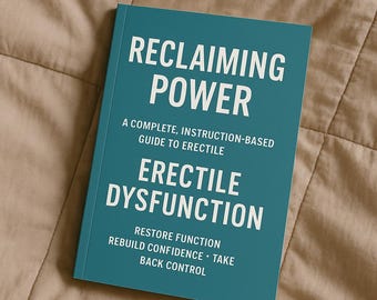 Reclaiming Power: Men’s Confidence and Performance Recovery Guide (Digital PDF)