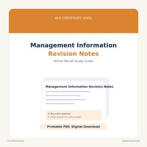 May include: A digital study guide titled "Management Information Revision Notes" with the text "ACA Certificate Level" at the top. The guide includes a section for active recall study and is available as a printable PDF and digital download.