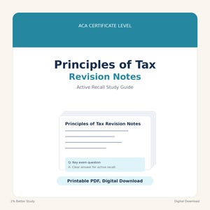 May include: A digital download study guide titled "Principles of Tax Revision Notes" for the ACA Certificate Level. The cover features a teal banner with white text and a stack of notecards. The guide includes key exam questions and answers for active recall.