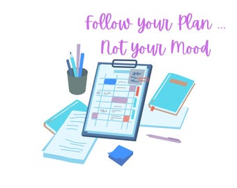 Follow Your Plan, Not Your Mood Stickers