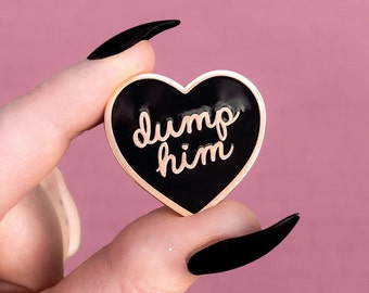 DUMP HIM rose gold enamel pin