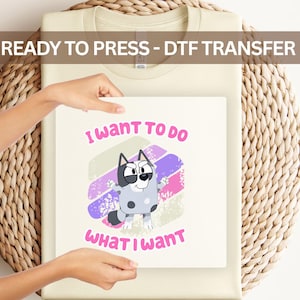 Muffin I Do What I Want DTF Transfer – Funny Bluey-Inspired Cartoon Print for Kids Shirts