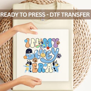 Bluey "In My Bluey Era" DTF Transfer - Trendy Cartoon Dog Heat Transfer for Shirts & Apparel, Fun Fan Design for All Ages