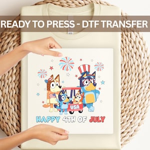 Bluey Family 4th of July DTF Transfer - Happy Independence Day Heat Transfer for Shirts & Apparel, USA Patriotic Cartoon Dog Design