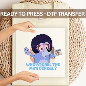 Bluey "Who Ate All The Mini Cereal?" DTF Transfer - Funny Cartoon Dog Heat Transfer for Fans & Breakfast Lovers