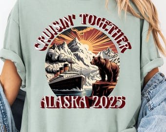 Cruisin Together, Alaska Family Cruise 2025 PNG, Girls Trip PNG, Cruise Souvenir Design, Cruise Ship Bear Mountains PNG, Alaska Vacation