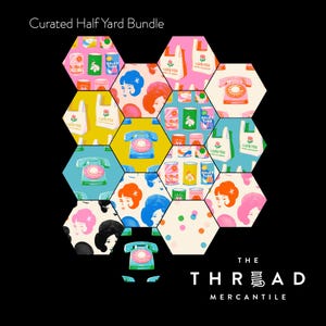 May include: A collection of hexagonal fabric swatches with various patterns. Designs include retro telephones, women's faces, shopping bags with text, and cans. The text "Curated Half Yard Bundle" is at the top, and "THE THREAD MERCANTILE" is at the bottom.