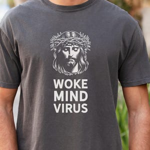 Woke Mind Virus Shirt: Liberal Christian Gift - Woke Jesus T-Shirt - Comfort Colors Tee