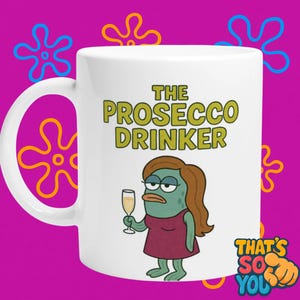 The Prosecco Drinker Mug The Prosecco Drinker Mug – Bubbly Cartoon Character Gift for Girls’ Nights