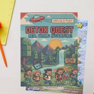 May include: A colorful illustration with the text "DETOX QUEST REAL WORLD ADVENTURE!" depicts a pixelated landscape with a waterfall, mountains, and children. A notepad and pen with an orange pom-pom are on the left.