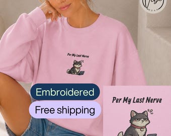 Corporate Burnout Sweatshirt, Per My Last Nerve Embroidered Cat Jumper, Funny Office Worker Gift, Burnt Out Employee Gift