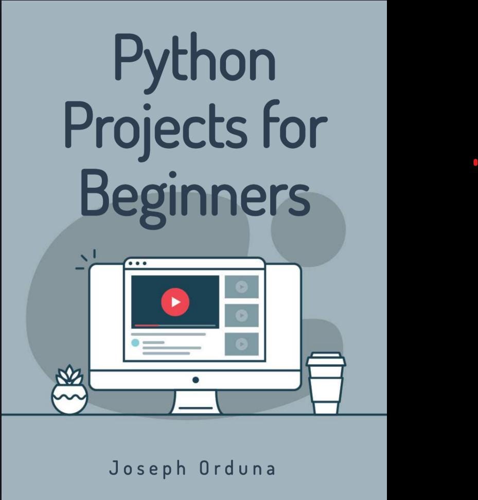 Learn Python by Building Real Projects – Beginner-friendly Coding Ebook ...