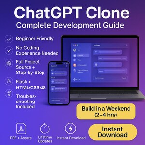 Może przedstawiać: Cyfrowy przewodnik zatytułowany "ChatGPT Clone: Complete Development Guide" jest wyświetlany na laptopie i smartfonie. Przewodnik obiecuje instrukcje przyjazne dla początkujących, bez wymaganego doświadczenia w kodowaniu, w tym pełne źródło projektu, instrukcje krok po kroku i rozwiązywanie problemów.