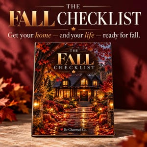 May include: A rectangular book titled The Fall Checklist featuring a nighttime illustration of a house with glowing windows, a stone walkway, orange pumpkins, and vibrant red and orange autumn foliage. The text Be Charmed Co. is printed at the bottom.