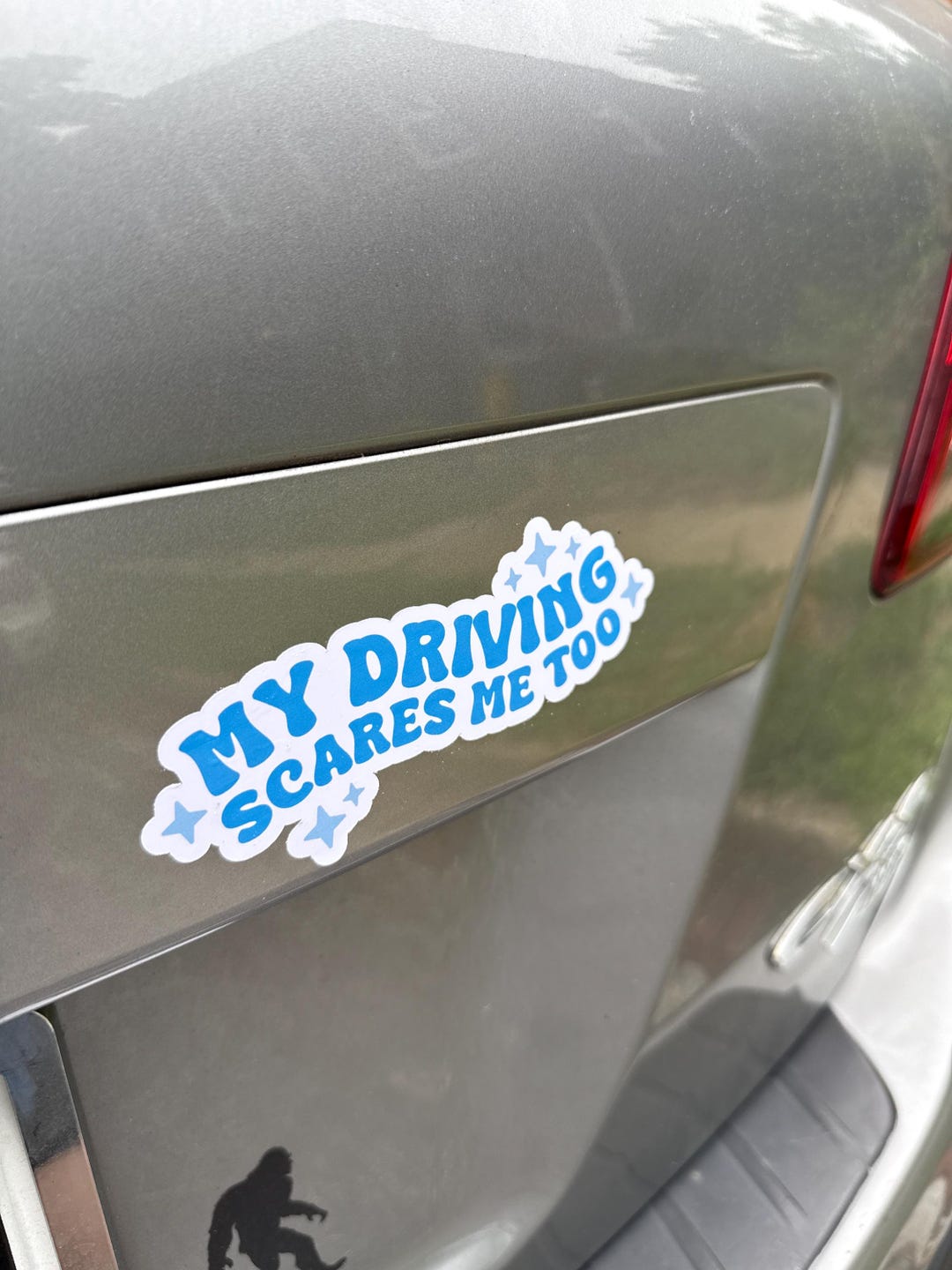 My Driving Scares Me Too Bumper Sticker - Etsy