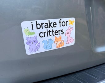 I brake for critters bumper sticker
