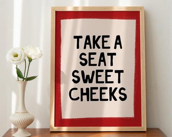 Take A Seat Sweet Cheeks Print, Red Bathroom Poster, Aesthetic Home Decor, Funny Cute Bathroom Decor, Trendy Wall Art, INSTANT DOWNLOAD